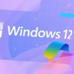 Windows 12 Bu Yıl Çıkacak mı? Microsoft’un Planları Ne?